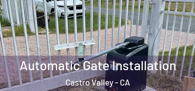 Automatic Gate Installation Castro Valley - CA
