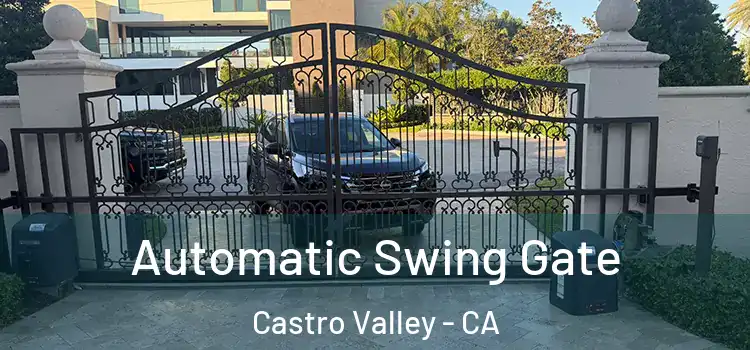 Automatic Swing Gate Castro Valley - CA