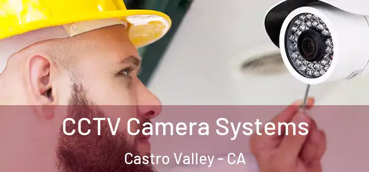 CCTV Camera Systems Castro Valley - CA