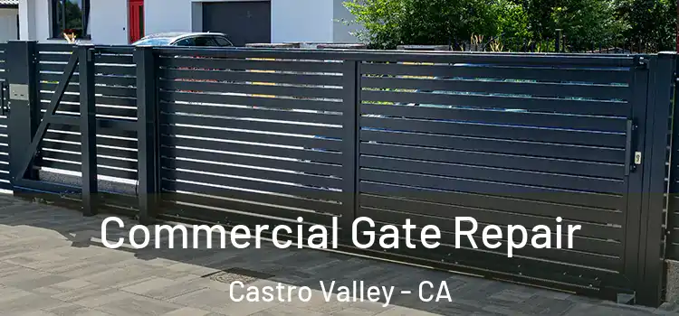 Commercial Gate Repair Castro Valley - CA