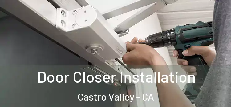 Door Closer Installation Castro Valley - CA