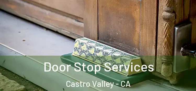 Door Stop Services Castro Valley - CA