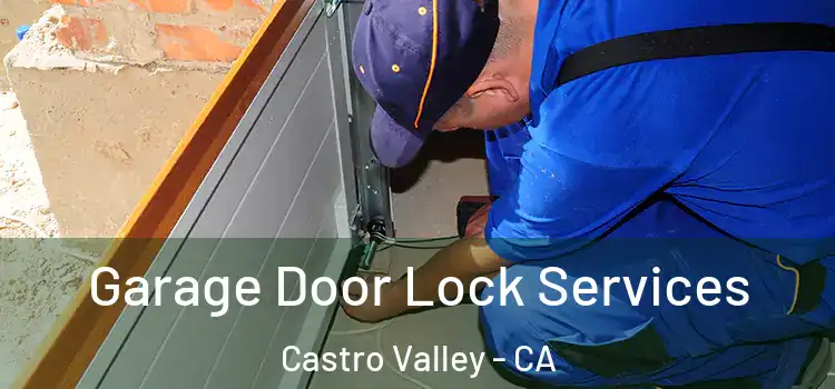 Garage Door Lock Services Castro Valley - CA