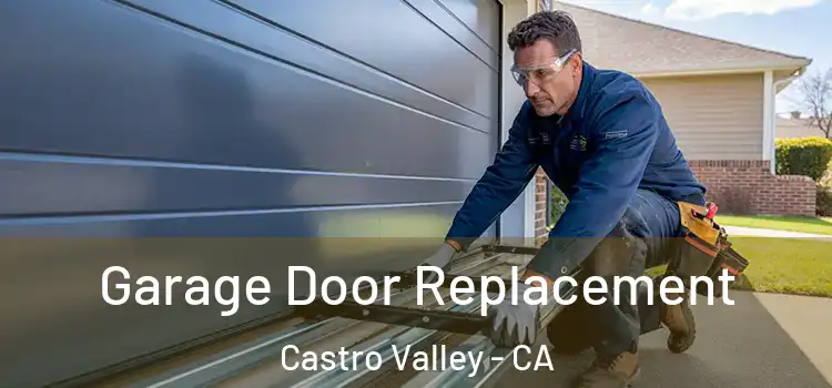  Garage Door Replacement Castro Valley - CA