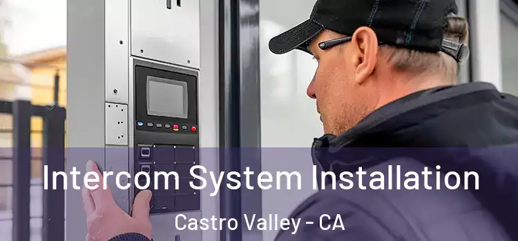 Intercom System Installation Castro Valley - CA
