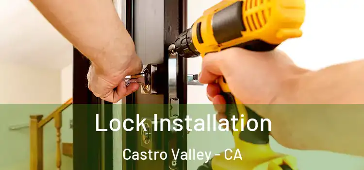 Lock Installation Castro Valley - CA