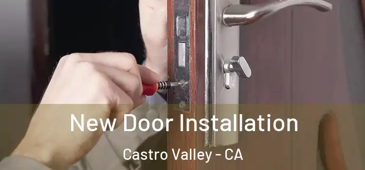 New Door Installation Castro Valley - CA