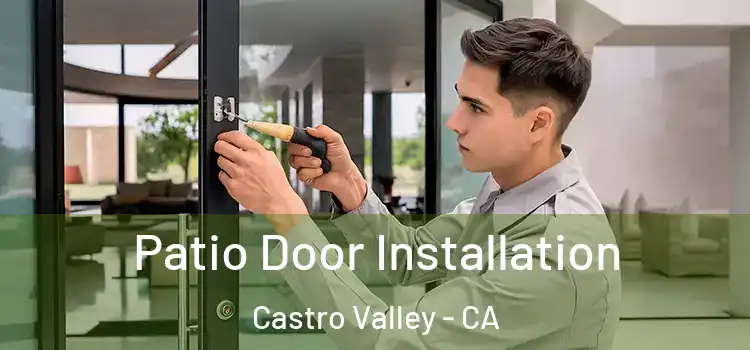 Patio Door Installation Castro Valley - CA