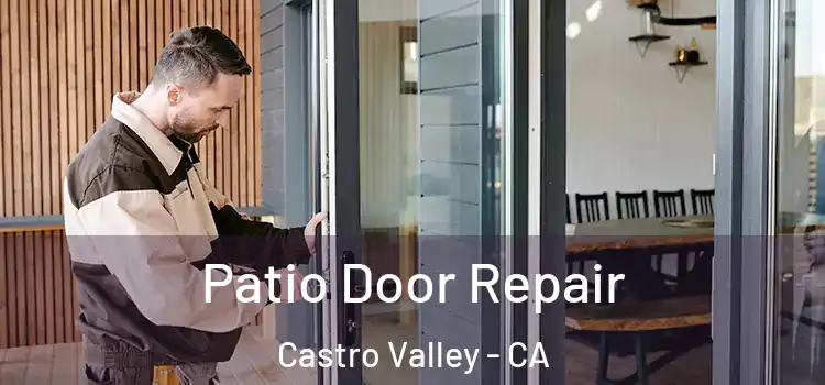 Patio Door Repair Castro Valley - CA