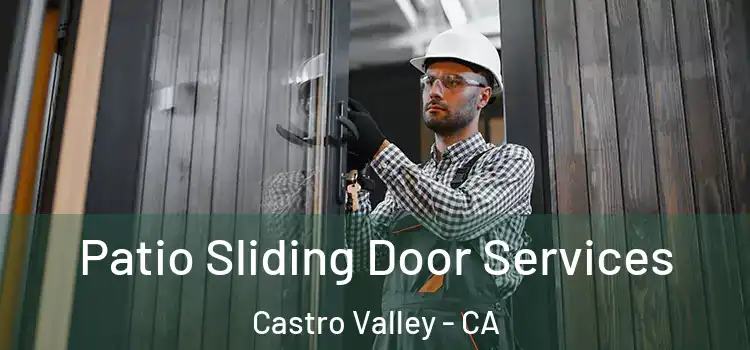 Patio Sliding Door Services Castro Valley - CA