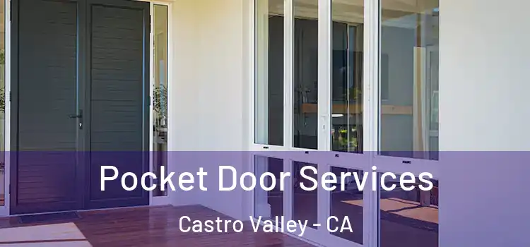 Pocket Door Services Castro Valley - CA