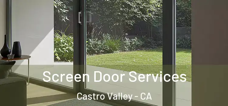 Screen Door Services Castro Valley - CA