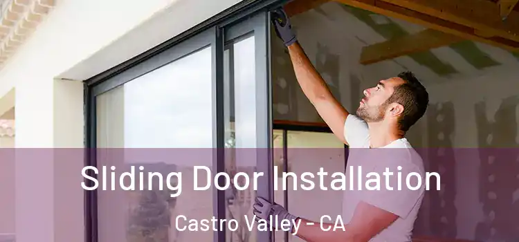 Sliding Door Installation Castro Valley - CA