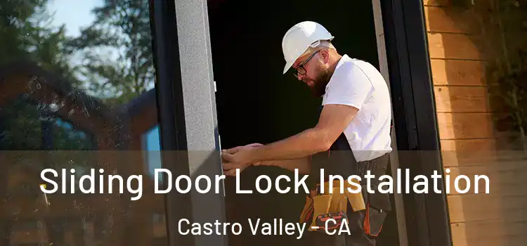 Sliding Door Lock Installation Castro Valley - CA