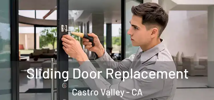Sliding Door Replacement Castro Valley - CA
